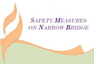 Safety Measures On Narrow Bridge