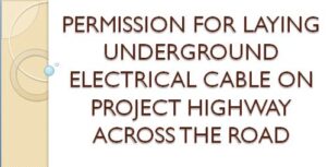 Permission for laying underground electrical cable on project highway