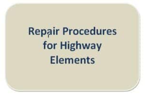 Repair procedures for highway elements